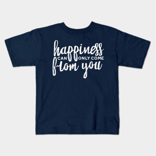 Happiness Quotes Merch II about "Happiness can only come from you" Kids T-Shirt